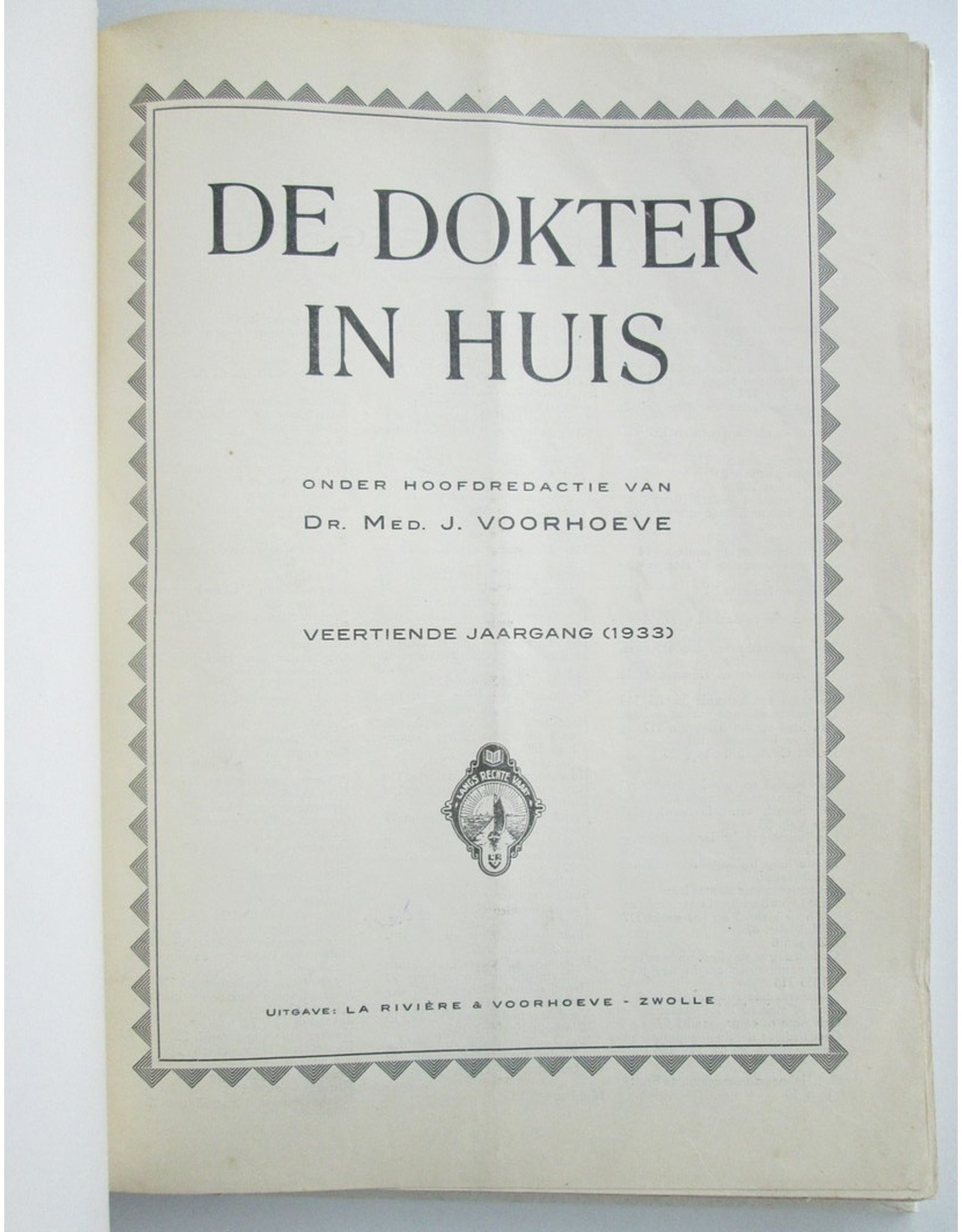 Dr. Med. J. Voorhoeve [red.] - De Dokter in Huis. Populair Tijdschrift voor de Volksgezondheid. Veertiende jaargang (1933)