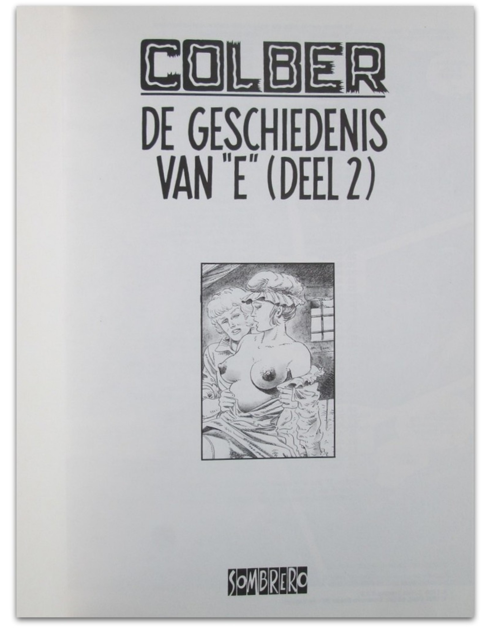 Colber - De geschiedenis van "E" (Deel 1 en 2)