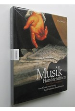 Gilles Cantagrel - Musikhandschriften aus 10 Jahrhunderten. Von Guido von Arezzo bis Karlheinz Stockhausen