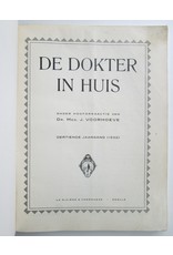 Dr. Med. J. Voorhoeve [ed.] - De Dokter in Huis. Populair Tijdschrift voor de Volksgezondheid. Dertiende jaargang (1932)