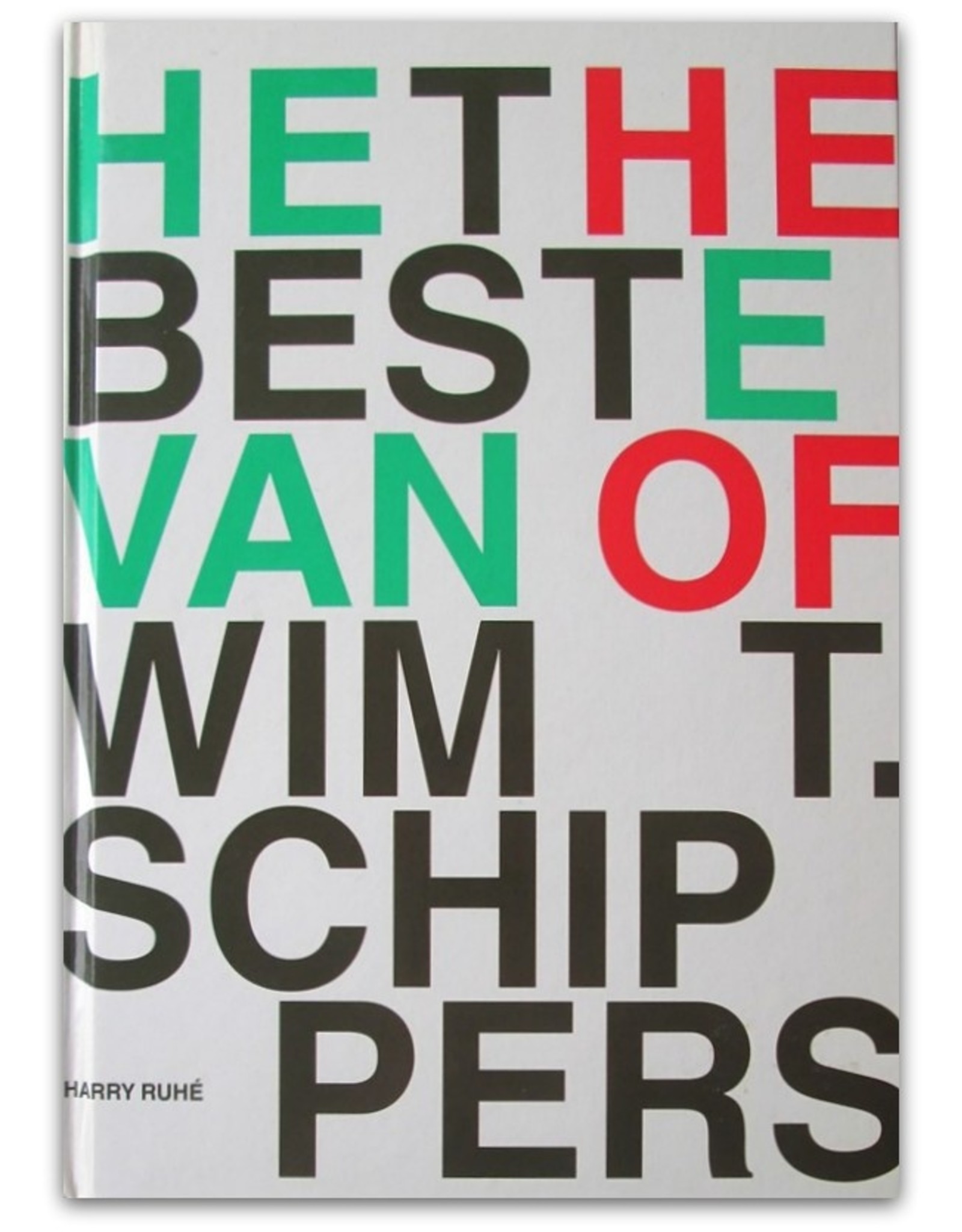 Harry Ruhé - Het beste van Wim T. Schippers [Bilingual edition / Tweetalige editie]