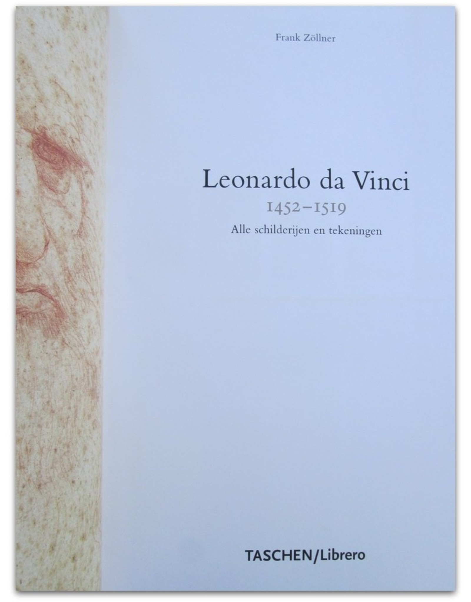 Frank Zöllner - Leonardo da Vinci 1452-1519. Alle schilderijen en tekeningen