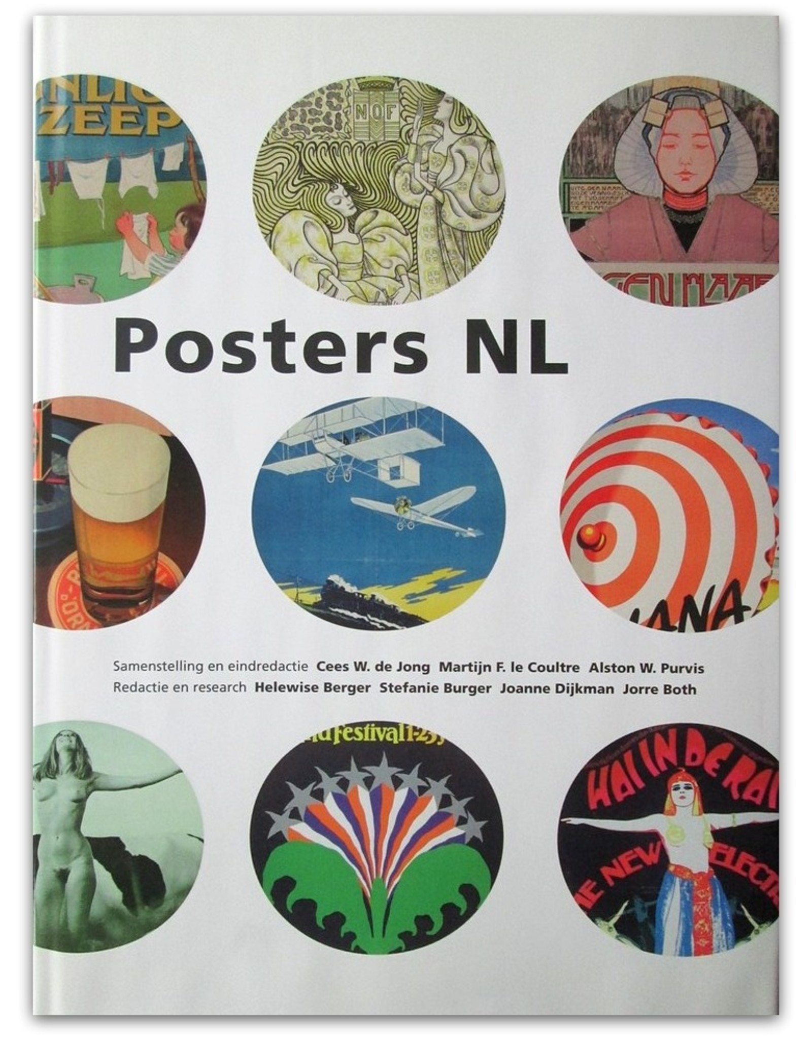 Cees W. de Jong, Martijn F. le Coultre & Alston W. Purvis [ed.] - Posters NL. Redactie en research: Helewise Berger, Stefanie Burger, Joanne Dijkman