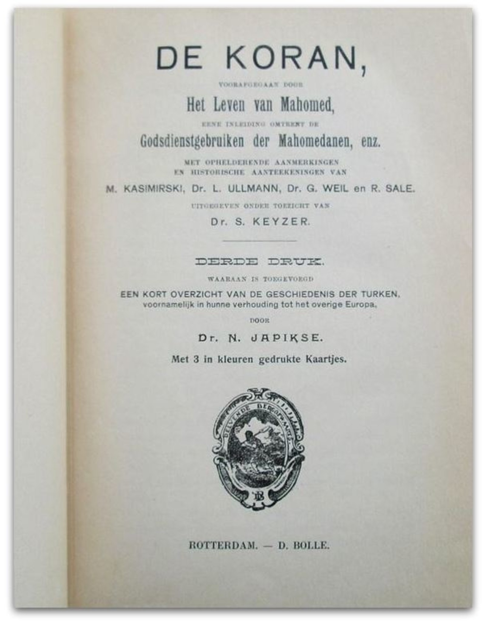 S. Keyzer - De Koran, voorafgegaan door Het Leven van Mahomed; Eene inleiding omtrent de godsdienstgebruiken der Mahomedanen, enz.