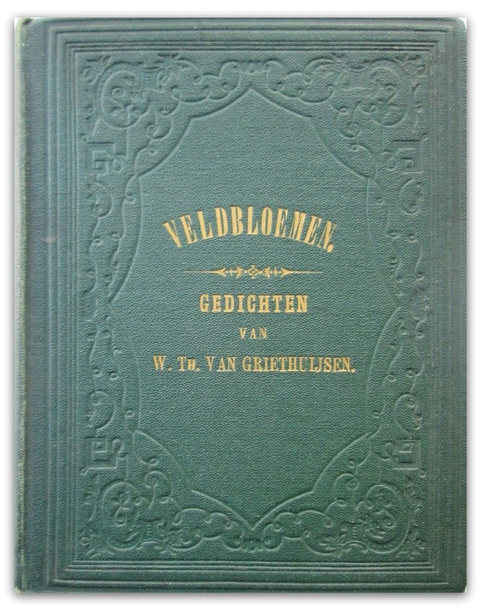 W. Th. van Griethuijsen - Veldbloemen. Gedichten [...]. Tweede vermeerderde druk
