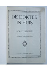 Dr. Med. J. Voorhoeve [red.] - De Dokter in Huis. Populair Tijdschrift voor de Volksgezondheid. Negende jaargang (1928)