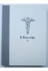 Dr. Med. J. Voorhoeve [ed.] - De Dokter in Huis. Populair Tijdschrift voor de Volksgezondheid. Zesde jaargang (1925)