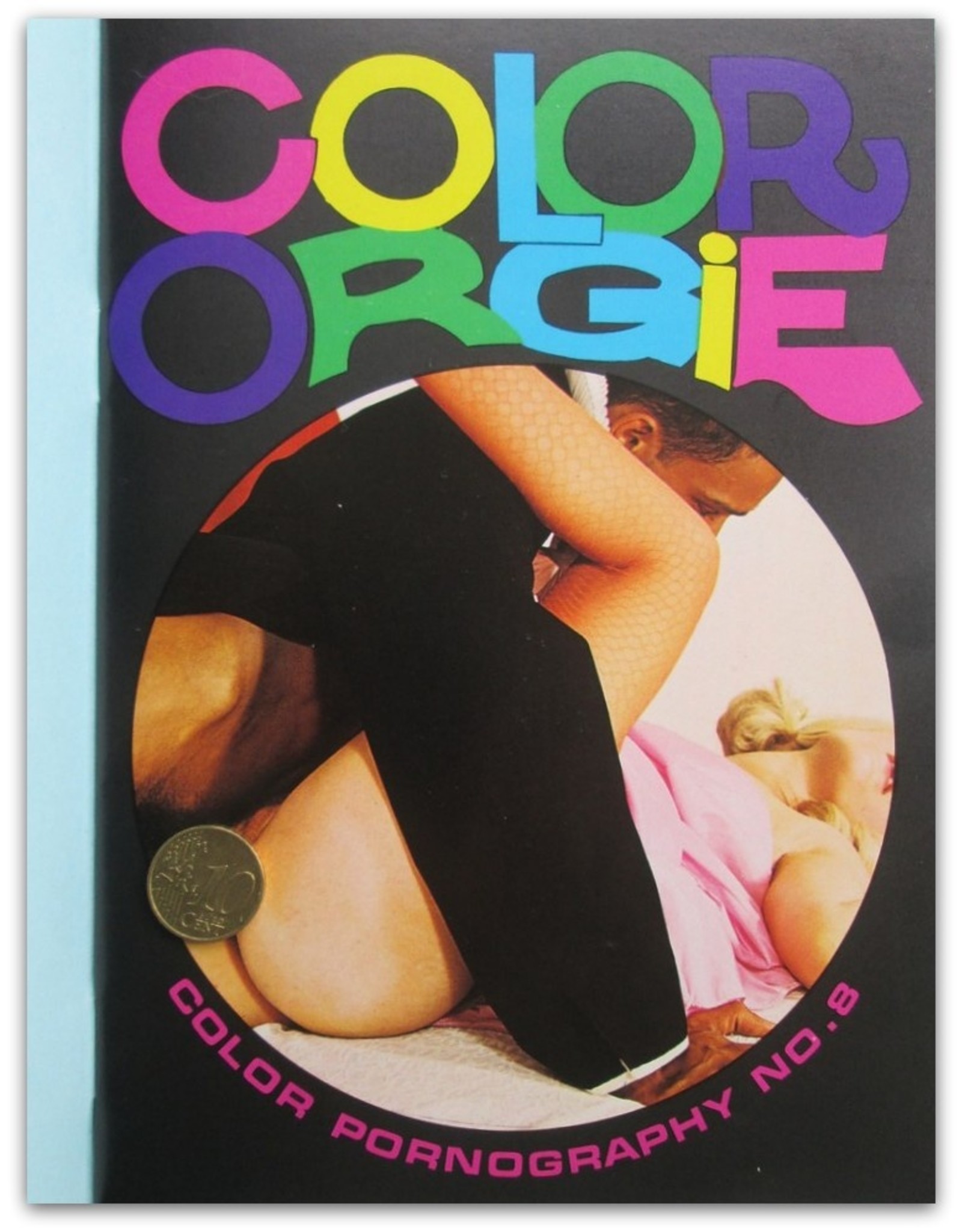 Tony Sørensen [ed.] - Color Orgie No. 8. Color Pornography