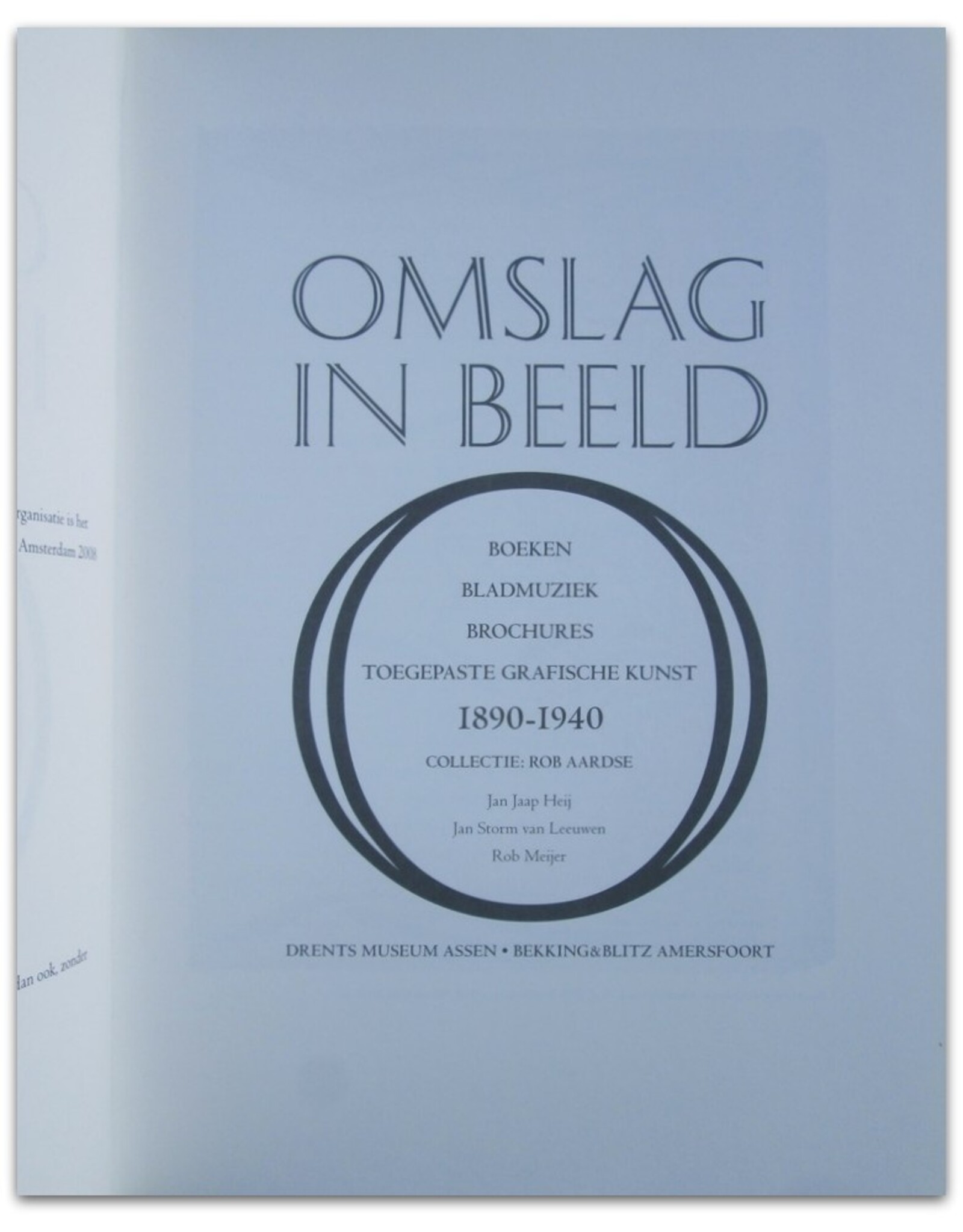 Jan Jaap Heij & Jan Storm van Leeuwen - Omslag in beeld. Boeken, bladmuziek, brochures, toegepaste grafische kunst 1890-1940