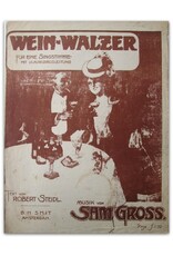 Sam Gross - Wein-Walzer: für eine Singstimme mit Klavierbegleitung. Text von Robert Steidl. Musik von Sam Gross