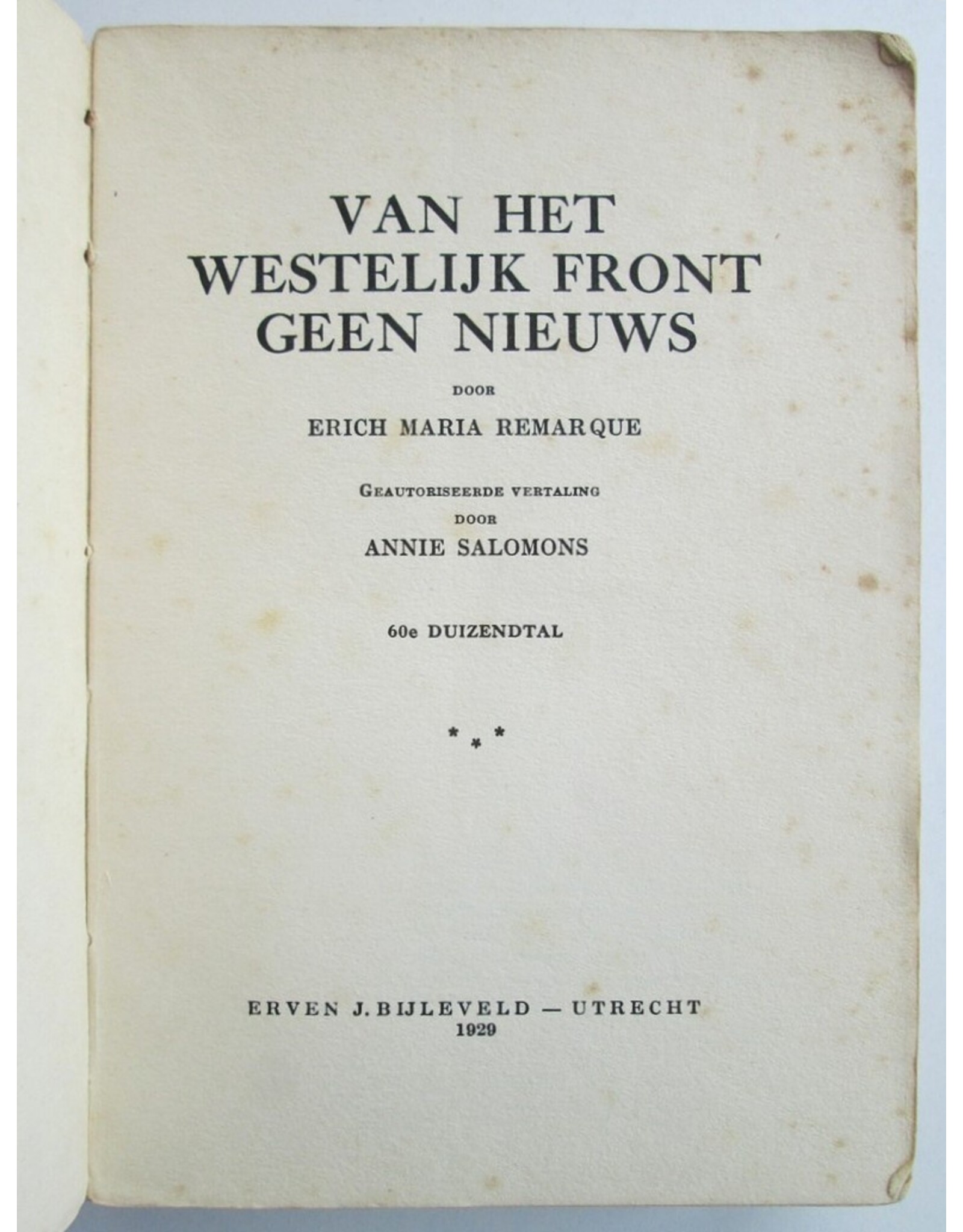 Erich Maria Remarque - Van het westelijk front geen nieuws. Geautoriseerde vertaling door Annie Salomons