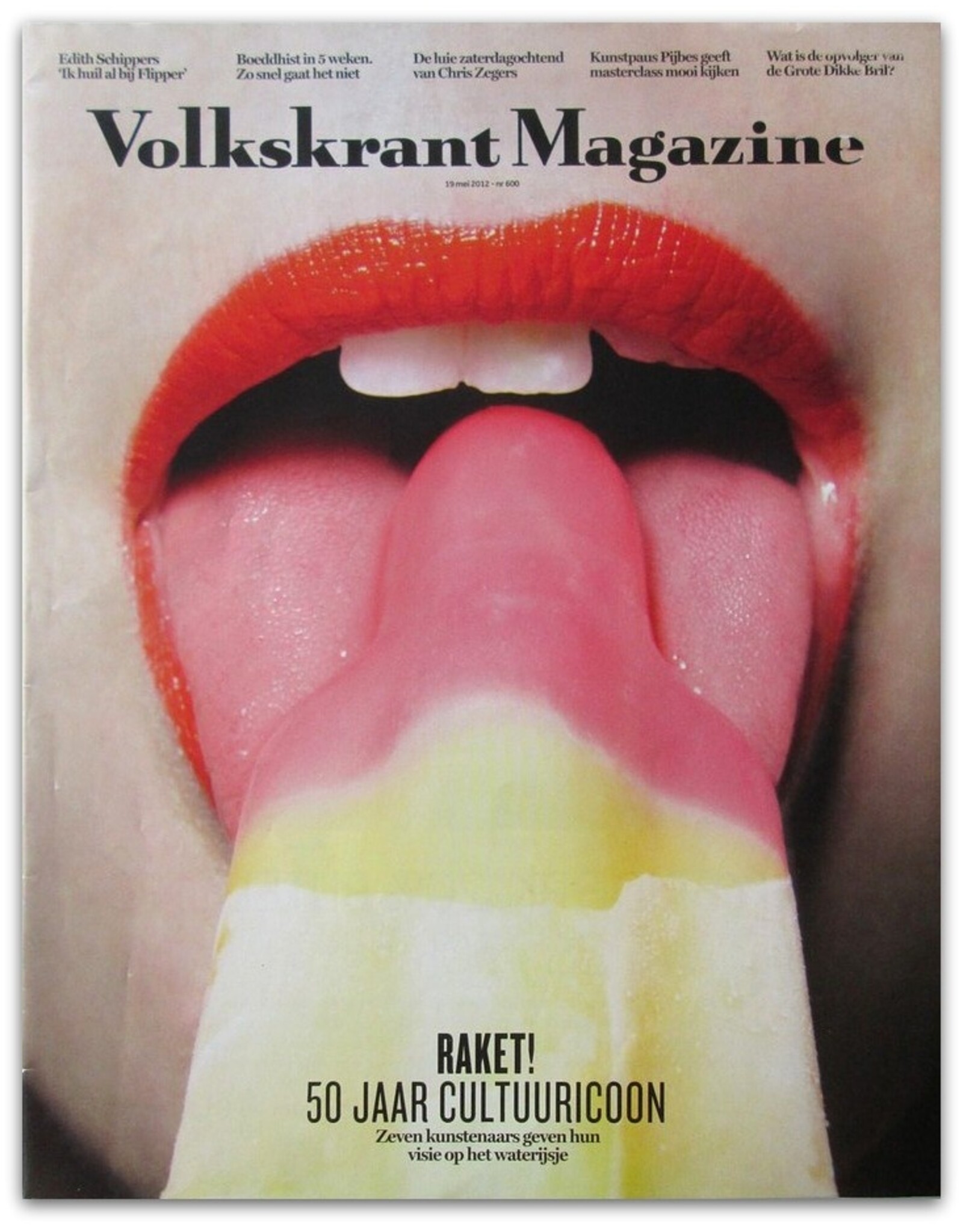 Rineke Dijkstra [e.a.] - Volkskrant Magazine 600: [Raket! 50 jaar Cultuuricoon]