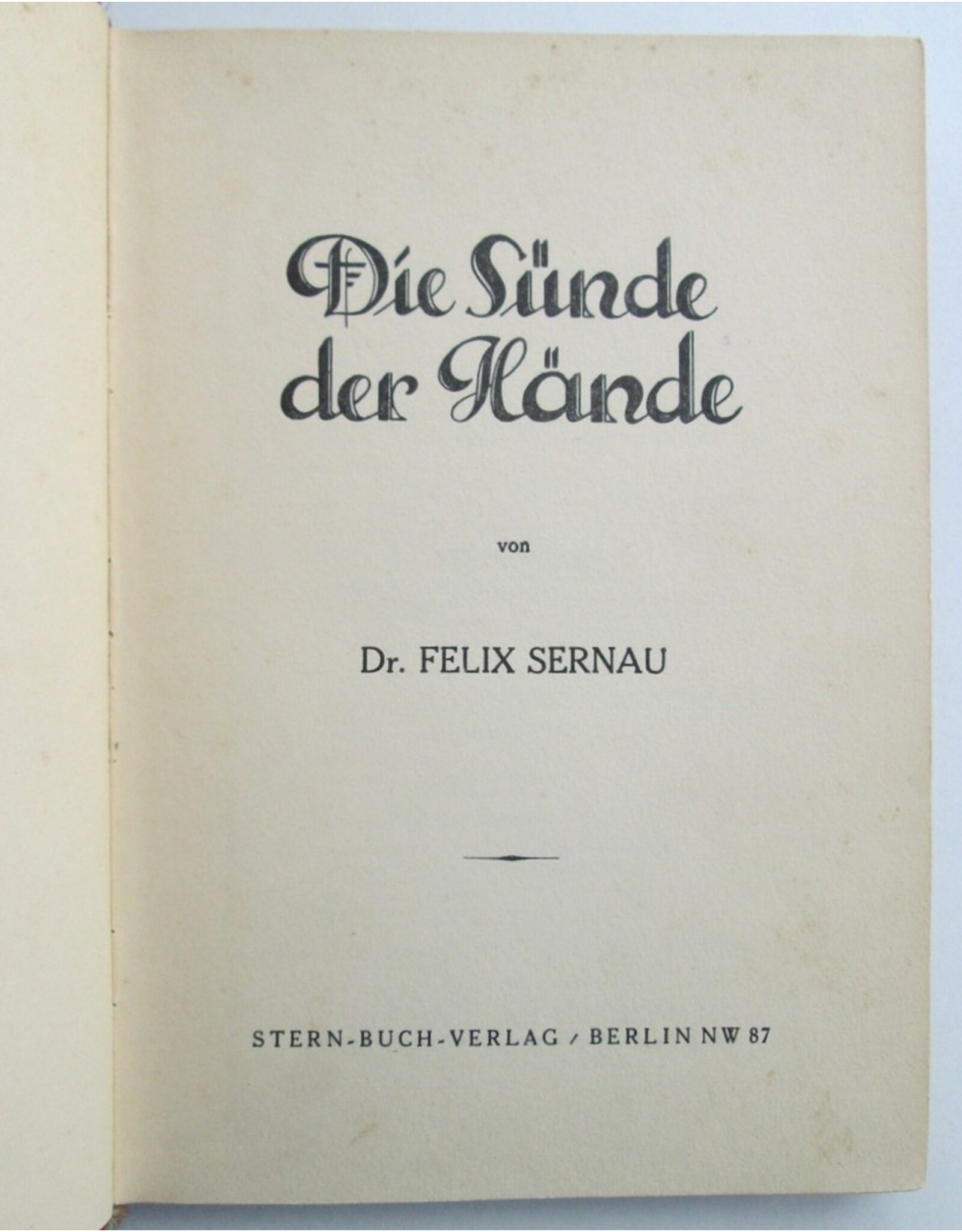 Dr. Felix Sernau - Die Sünde der Hände