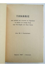 Mr. J. Zwartenhalm - Tirannie. Een verhaal van vrouwen en Algerijnen in donker en zondig Parijs naar het Engels van Dean Soren