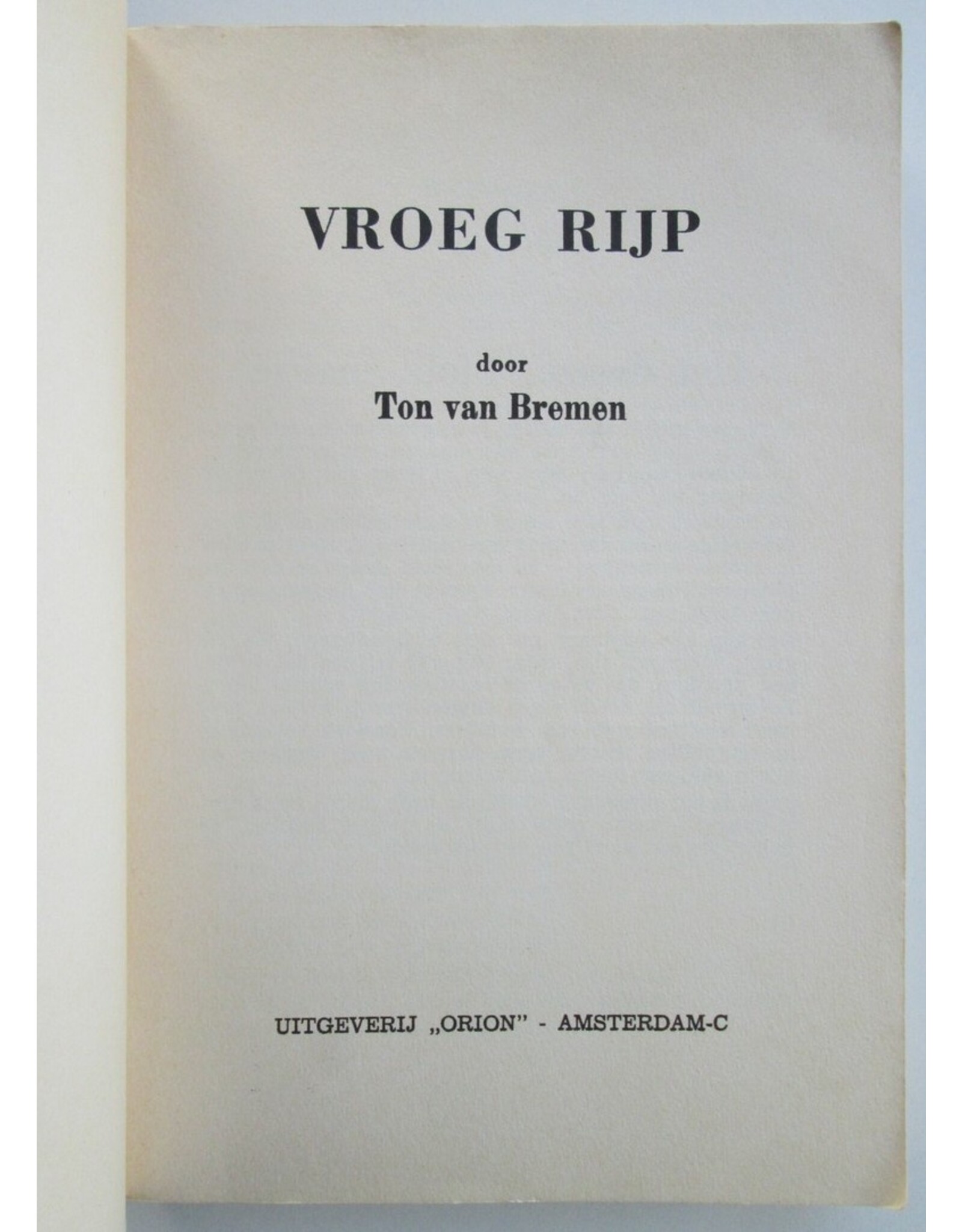 Ton van Bremen - Vroeg rijp