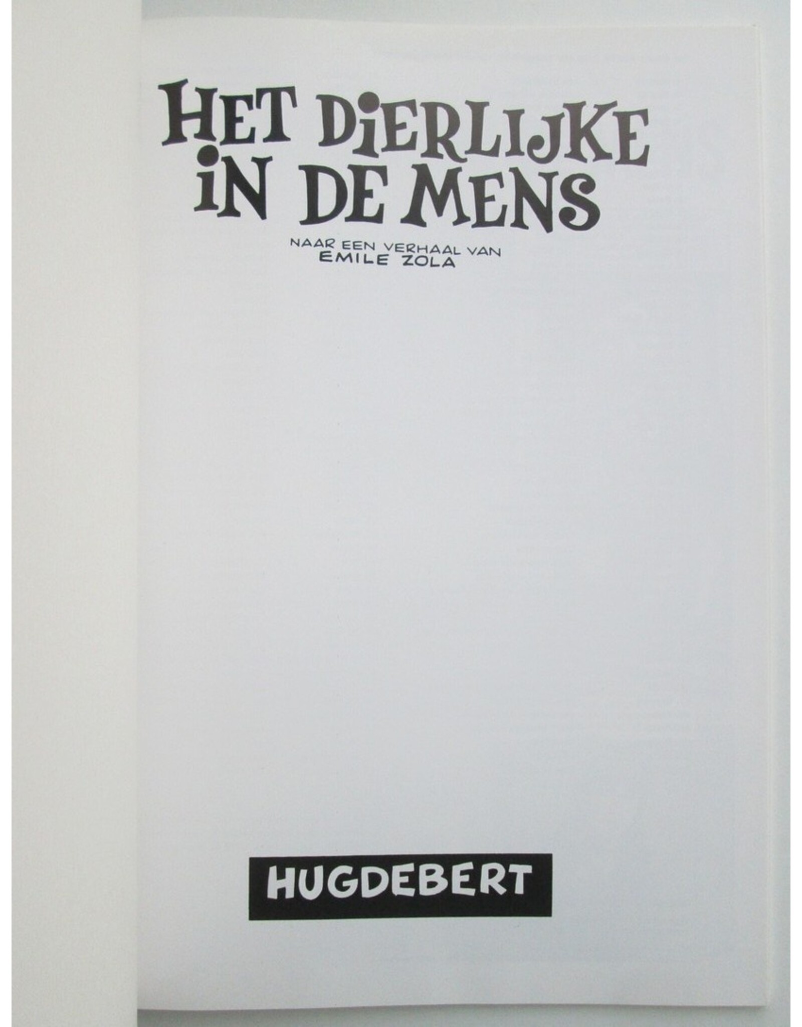 Hugdebert - Het dierlijke in de mens. Naar een verhaal van Emile Zola