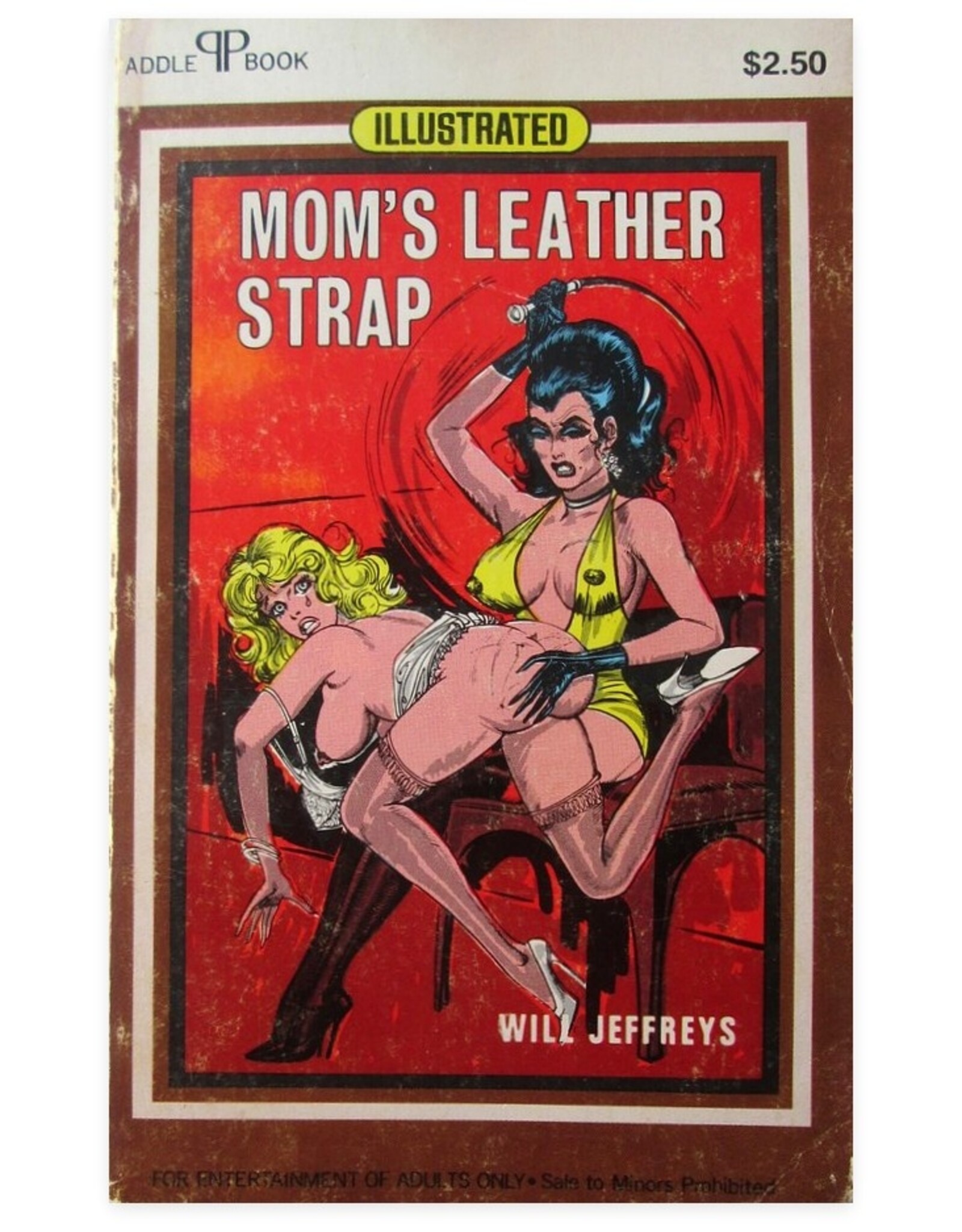 Will Jeffreys - Mom's Leather Strap. [Illustrated. For entertainment of adults only]