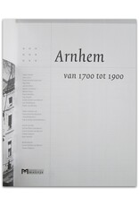 [Matrijs] Frank Keverling Buisman [i.a., ed.] - Arnhem van 1700 tot 1900