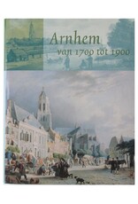 [Matrijs] Frank Keverling Buisman [e.a., red.] - Arnhem van 1700 tot 1900