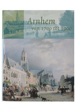 [Matrijs] Frank Keverling Buisman [i.a., ed.] - Arnhem van 1700 tot 1900