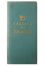 Prof. h.c. Ernst Issberner-Haldane - Die Kabbala des Zoroaster. [...] Mit 4 anliegenden Tafeln