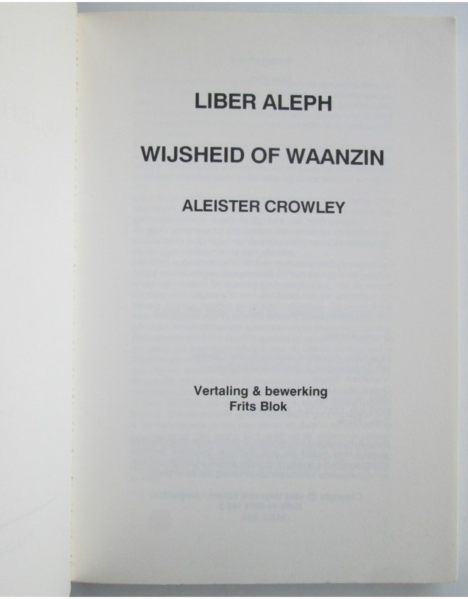 Aleister Crowley - Liber Aleph: Wijsheid of Waanzin. Vertaling & bewerking Frits Blok