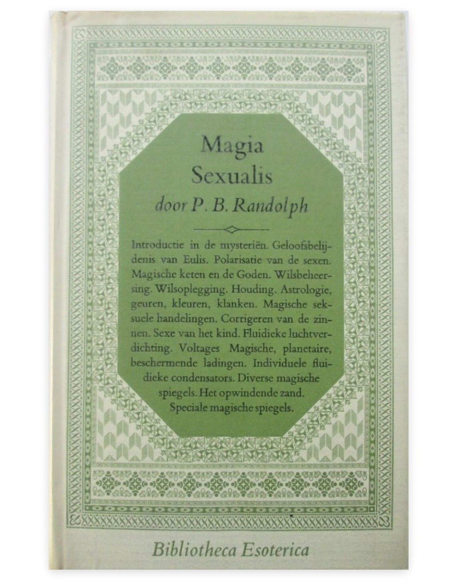 P.B. Randolph - Magia Sexualis. Met veel afbeeldingen. Bewerkt naar de Engelse uitgave door Madeleine Devroe