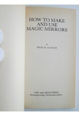 Nigel R. Clough - How to Make and Use Magic Mirrors