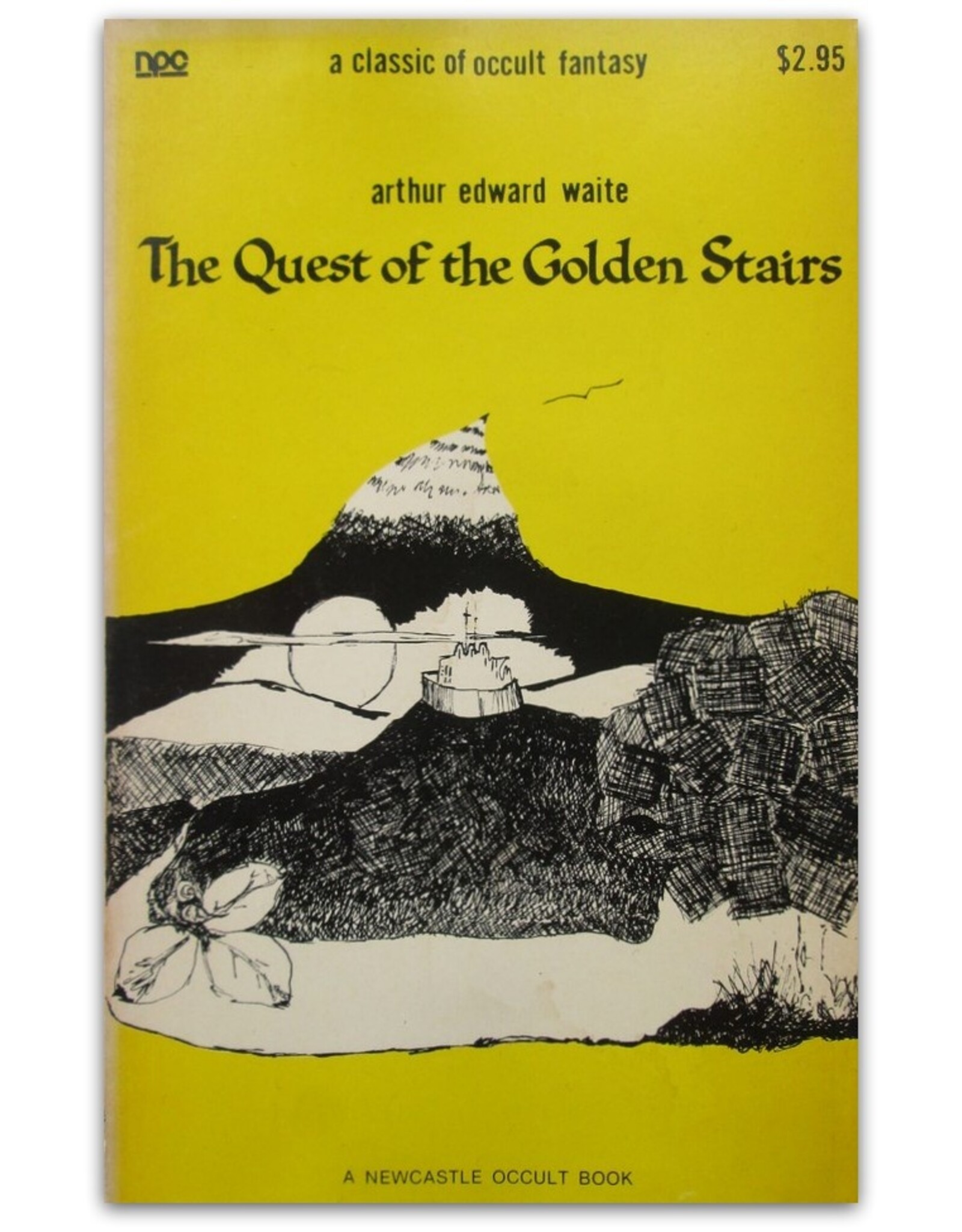 Arthur Edward Waite - The Quest of the Golden Stairs. A Mystery of Kinghood in Faërie