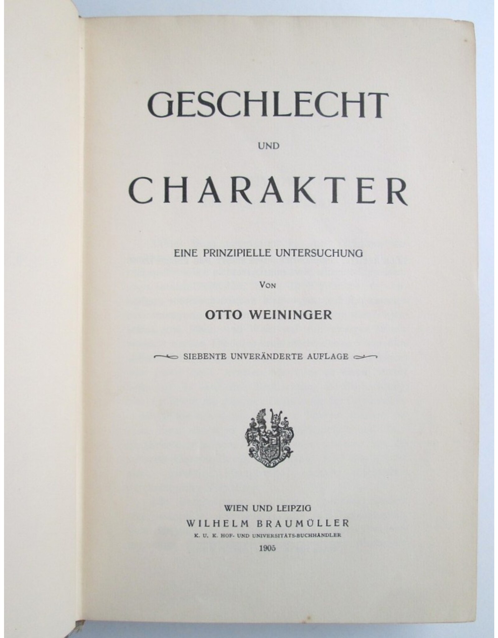 Otto Weininger - Geschlecht und Charakter. Eine prinzipielle Untersuchung. Siebente unveränderte Auflage