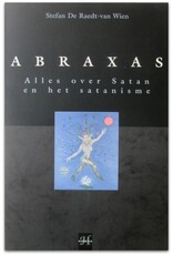 Stefan De Raedt-van Wien - ABRAXAS: Alles over Satan & het satanisme