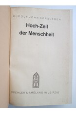 Rudolf John Gorsleben - Hoch-Zeit der Menschheit. [...]. Aus den Runen geschöpft