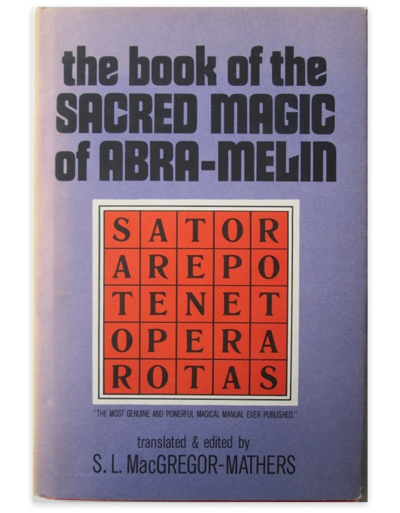 Abraham the Jew - The Book of the Sacred Magic of Abra-Melin the Mage. Translated and edited by S.L. MacGregor Mathers.  [...]