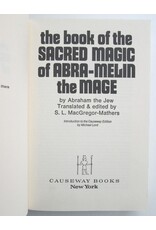 Abraham the Jew - The Book of the Sacred Magic of Abra-Melin the Mage. Translated and edited by S.L. MacGregor Mathers.  [...]