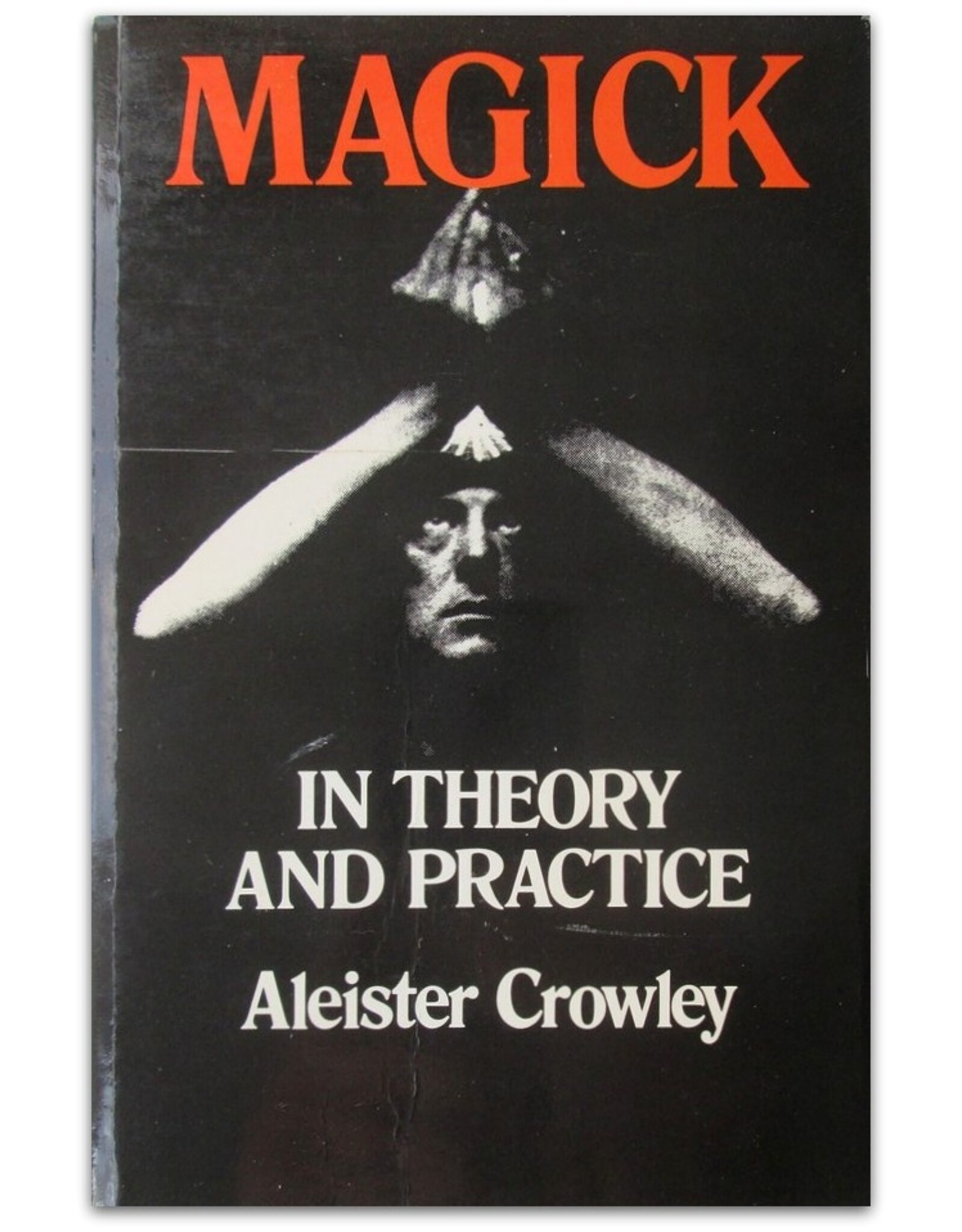 Aleister Crowley - Magick in Theory and Practice