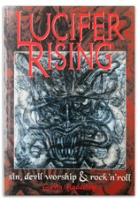 Gavin Baddeley - Lucifer Rising. [Sin, Devil Worship & Rock 'n' Roll]. Edited by Paul Woods