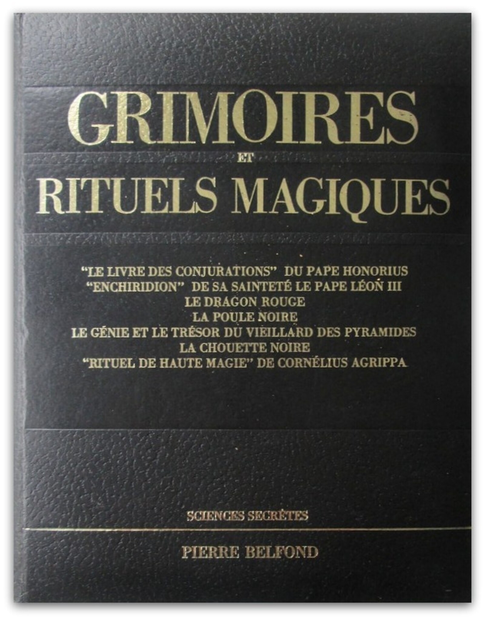 François Ribadeau Dumas - Grimoires et rituels magiques. Sciences secrètes