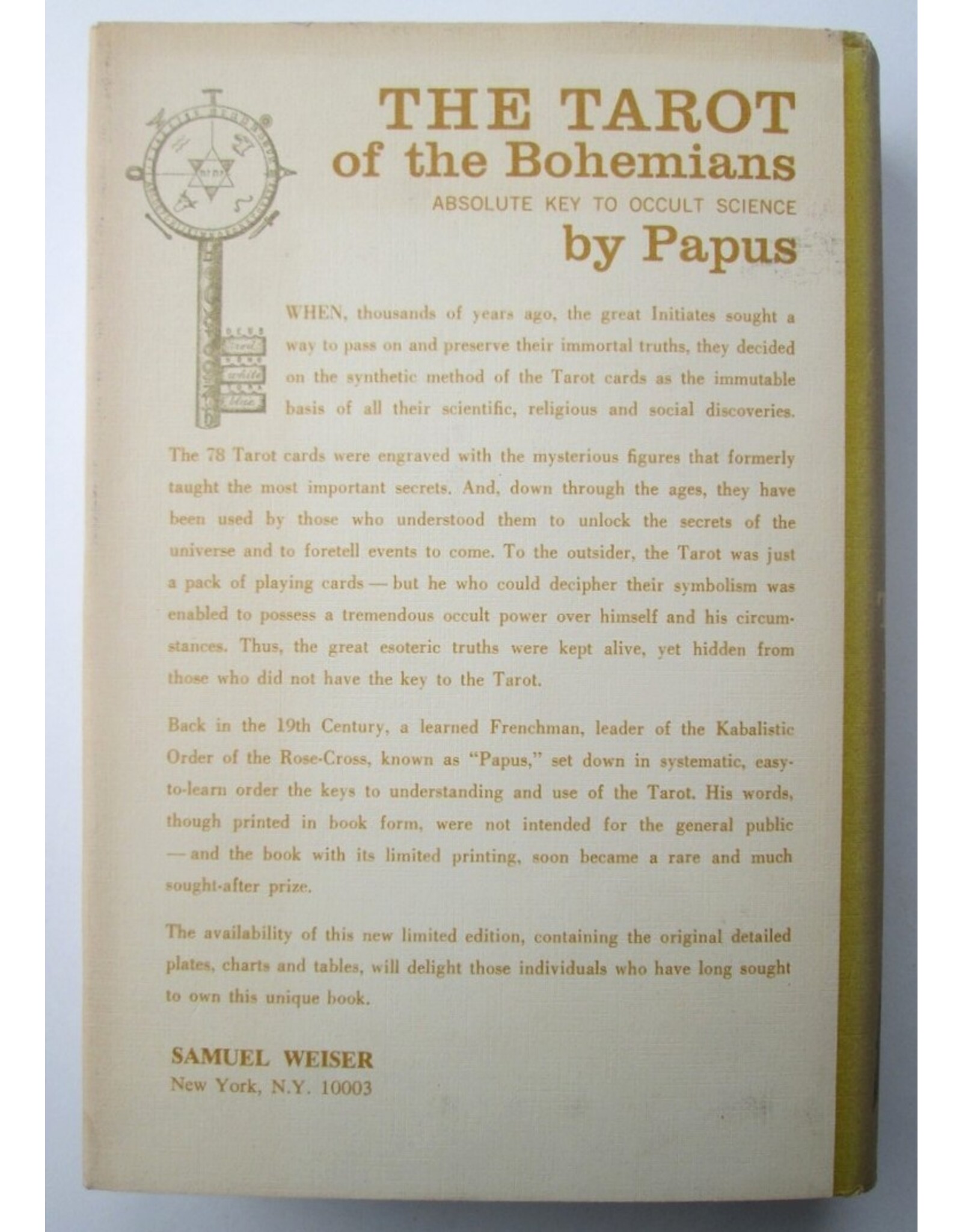 Papus - The Tarot of the Bohemians [Absolute Key to Occult Science]. The Most Ancient Book in the World. For the Exclusive Use of Initiates.  [...]