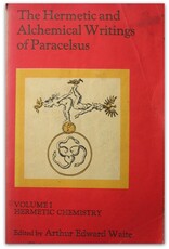 Arthur Edward White [red.] - The Hermetic and Alchemical Writings of [...] Paracelsus the Great [...] in Two Volumes. [...]