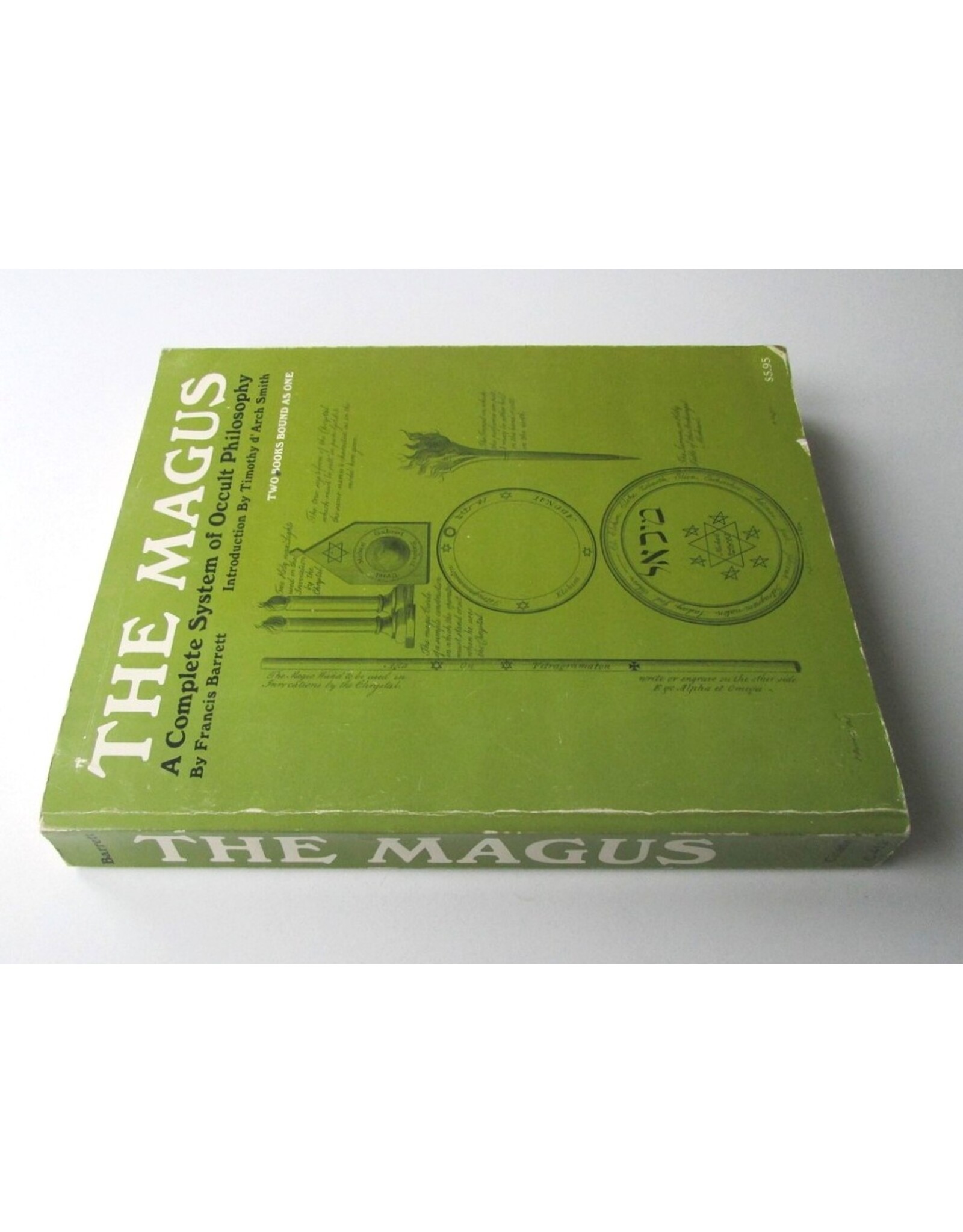 Francis Barrett - The Magus: A Complete System of Occult Philosophy. With a New Introduction by Timothy d'Arch Smith. [Two books bound as one]