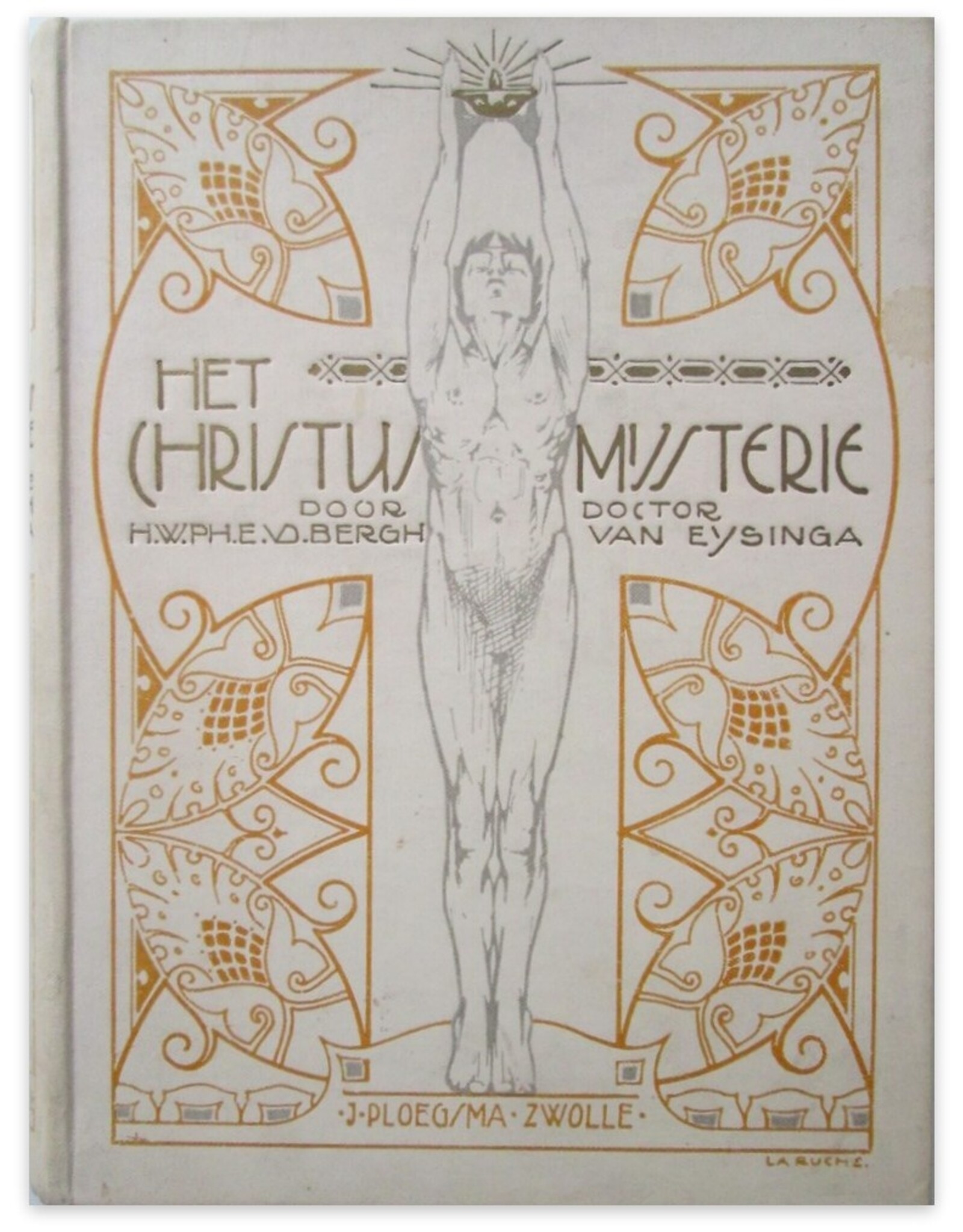 H.W. Ph. E. v.d. Bergh v. Eysinga - Het Christus-Mysterie. Een onderzoek naar den oorsprong en de esoterische beteekenis van onzen godsdienst