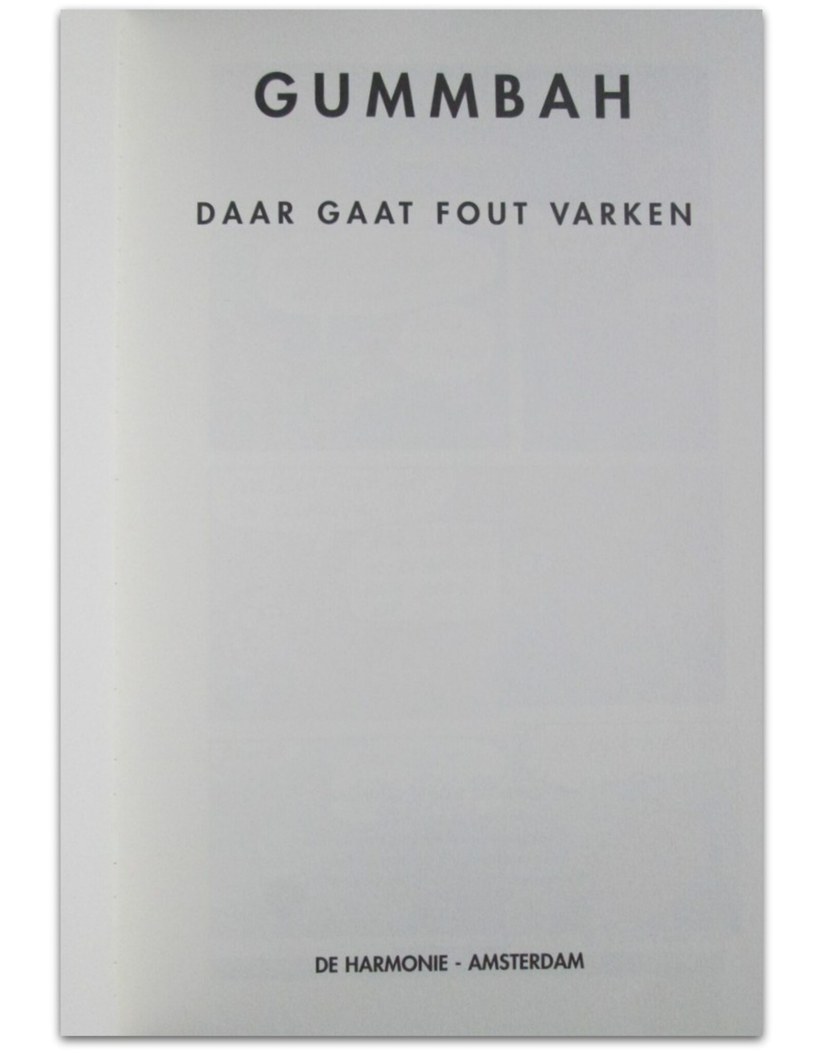 Gummbah - Daar gaat Fout Varken