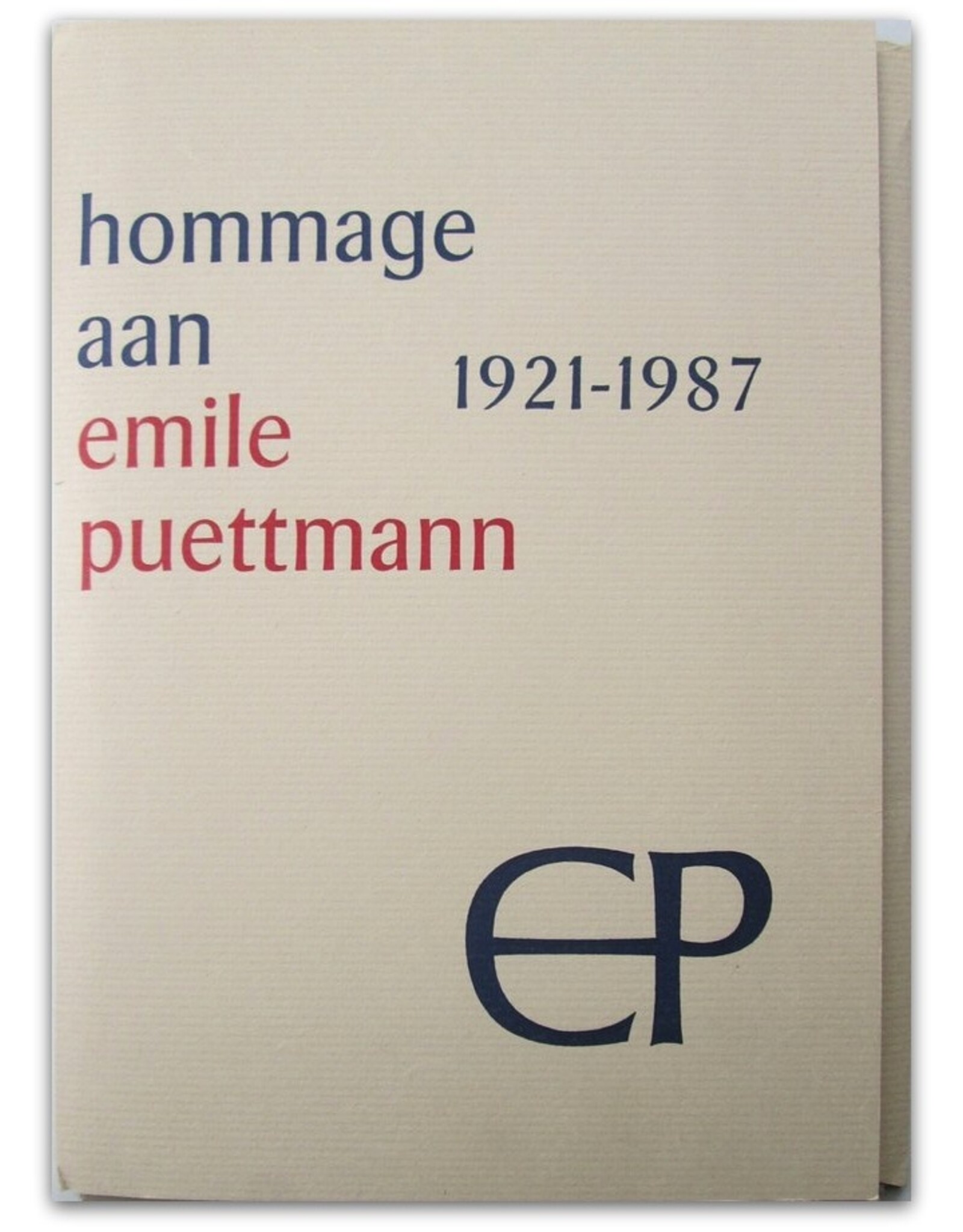 Ernst Braches [i.a.] - Hommage aan Emile Puettmann 1921-1987