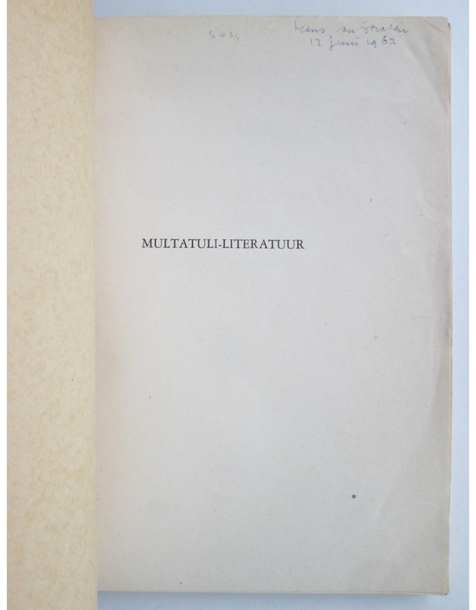 A.J. De Mare - Multatuli-Literatuur: Lijst der geschriften van en over Eduard Douwes Dekker