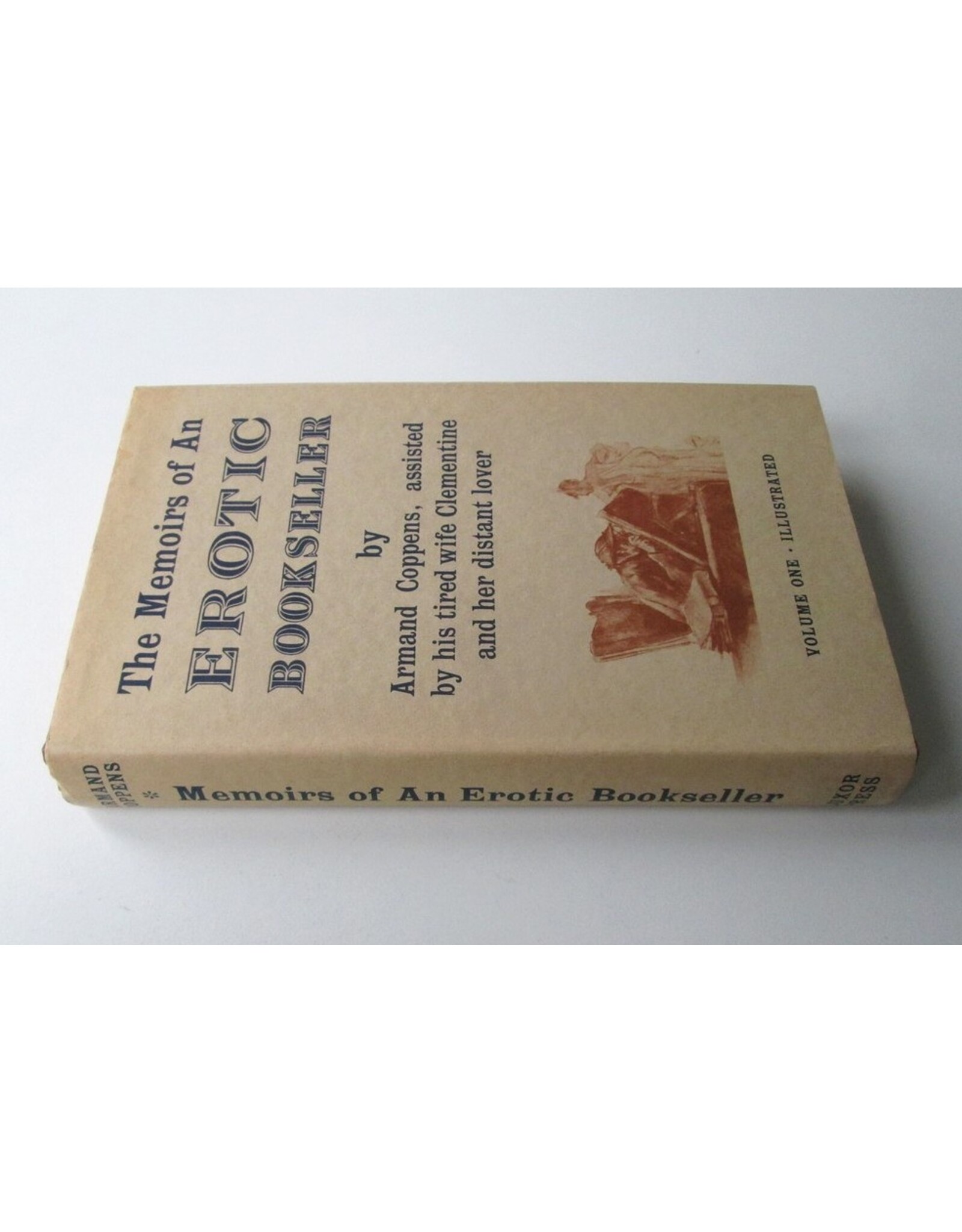 Armand Coppens - The Memoirs of An Erotic Bookseller [...] assisted by his tired wife Clementine and her distant lover. Volume One