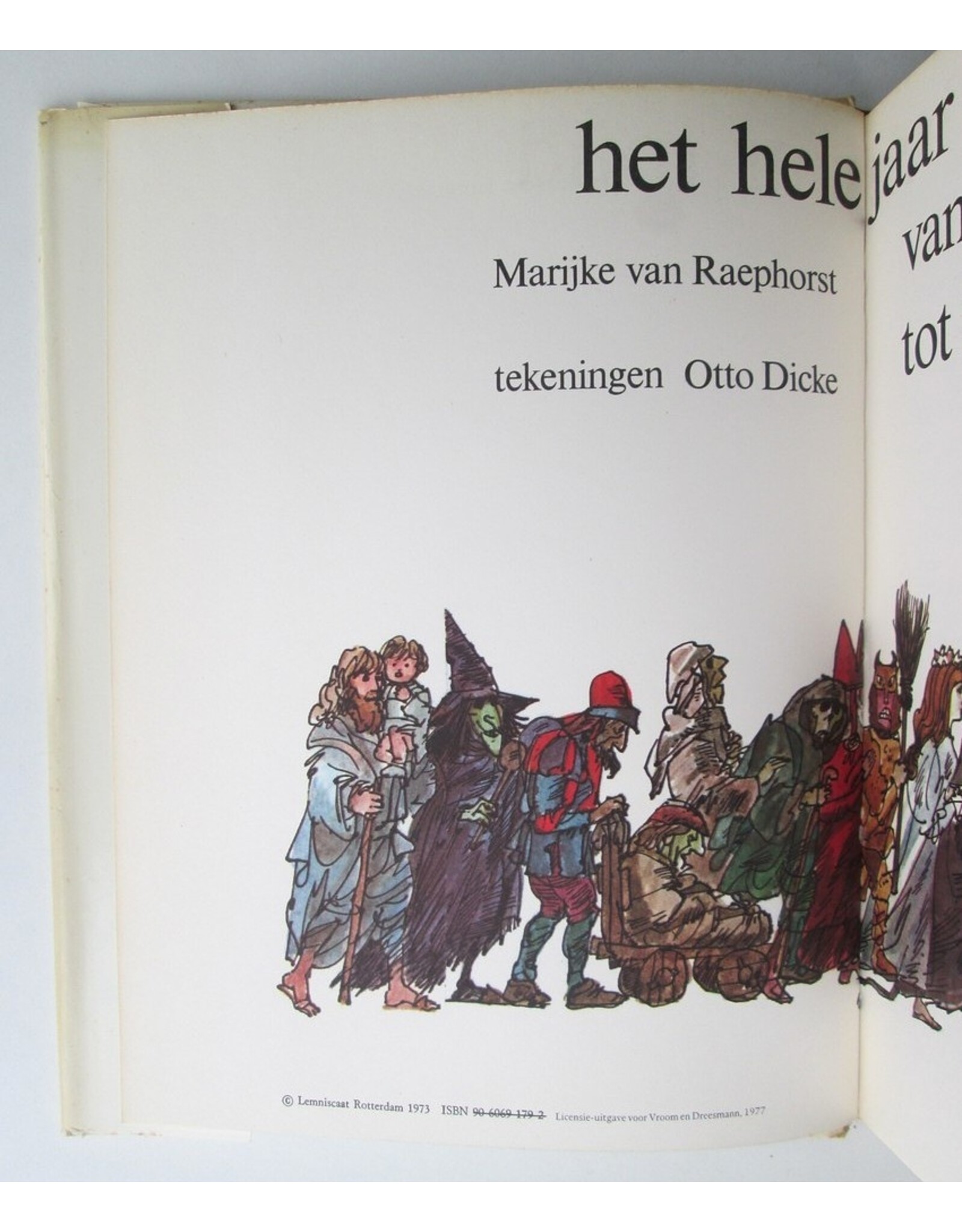 Marijke van Raephorst - Het hele jaar rond: Van Sinterklaas tot Sintemaarten. Tekeningen Otto Dicke. Verhalen en Volksverhalen, Sprookjes en Legenden, Volksgebruiken en Jaarfeesten