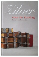 Bernard van Noordwijk - Zilver voor de Zondag. 'Boecxkens met Pragtigh Sluytwerck'