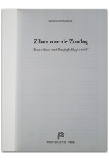 Bernard van Noordwijk - Zilver voor de Zondag. 'Boecxkens met Pragtigh Sluytwerck'