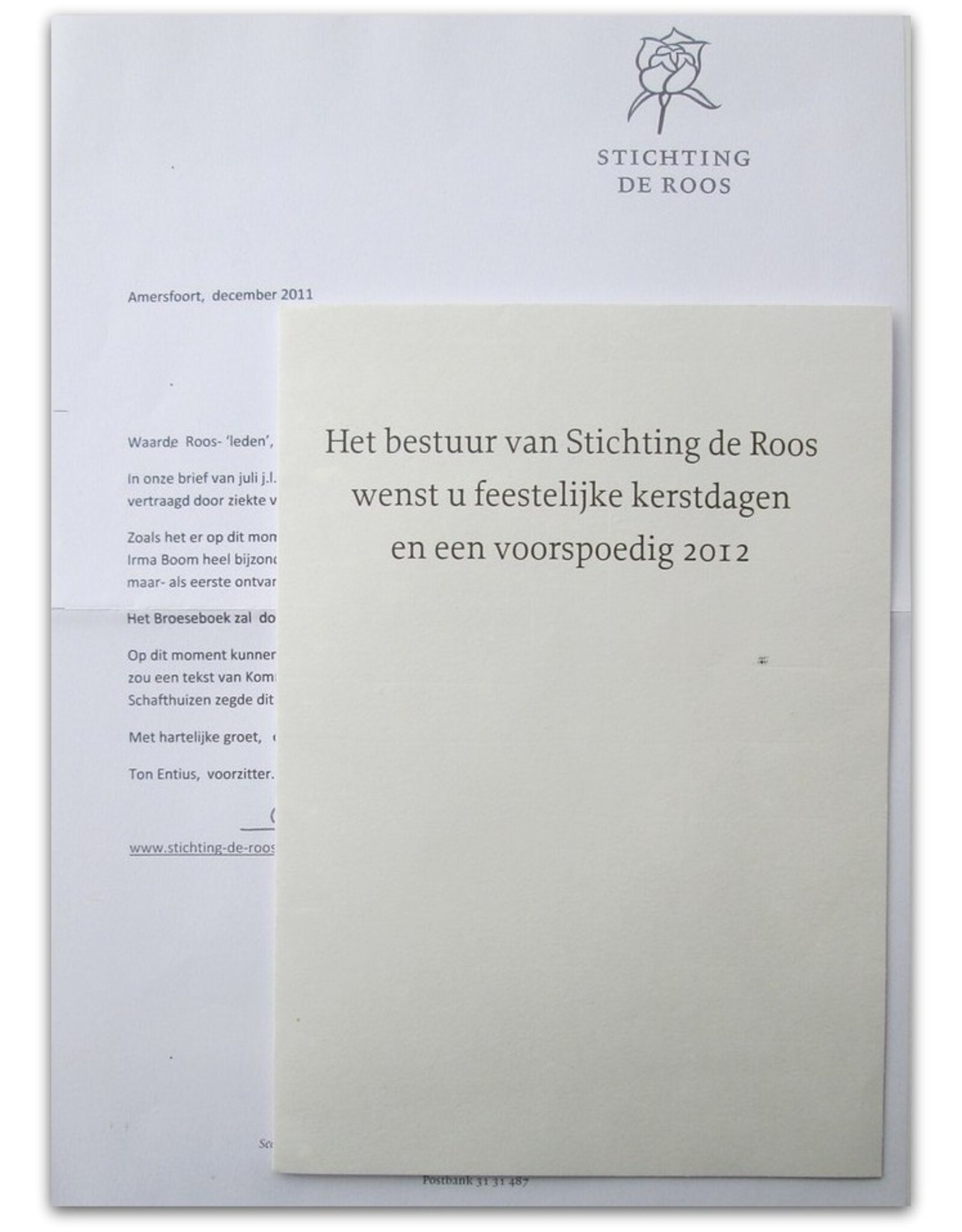 Ben Joosten - Het bestuur van Stichting de Roos wenst u feestelijke kerstdagen en een voorspoedig 2012