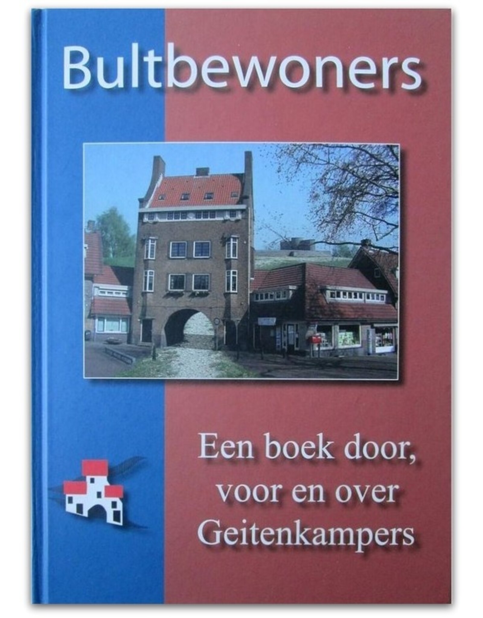 Abel Brouwer [i.a., ed.] - Bultbewoners. Een boek door, voor en over Geitenkampers